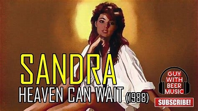 Sandra Heaven Can Wait